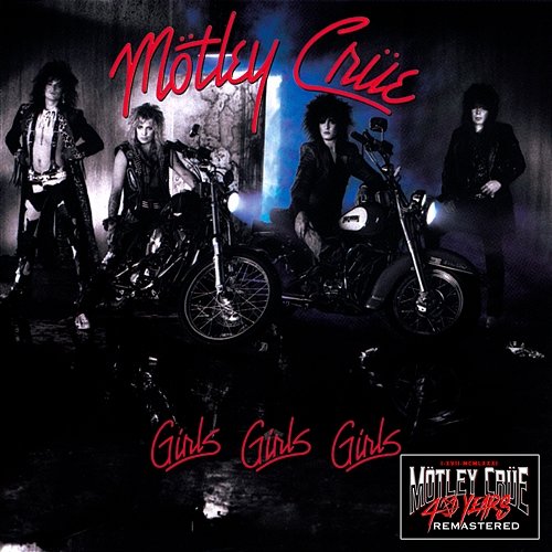 Girls, Girls, Girls Mötley Crüe
