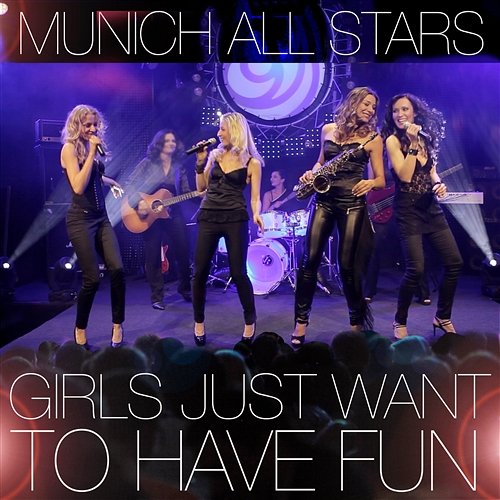 Girls Just Want to Have Fun Munich All Stars