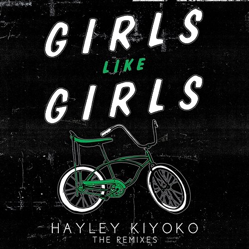 Girls Like Girls Hayley Kiyoko