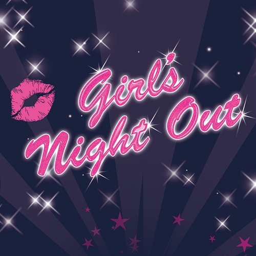 Girls' Night Out Various Artists