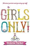 Girls Only! All About Periods and Growing-Up Stuff Parker Victoria