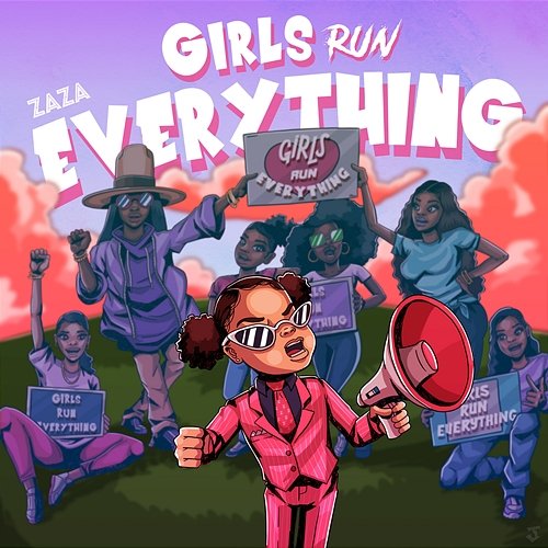 Girls Run Everything Zaza