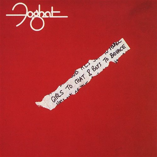 Girls To Chat & Boys To Bounce (Remastered) Foghat
