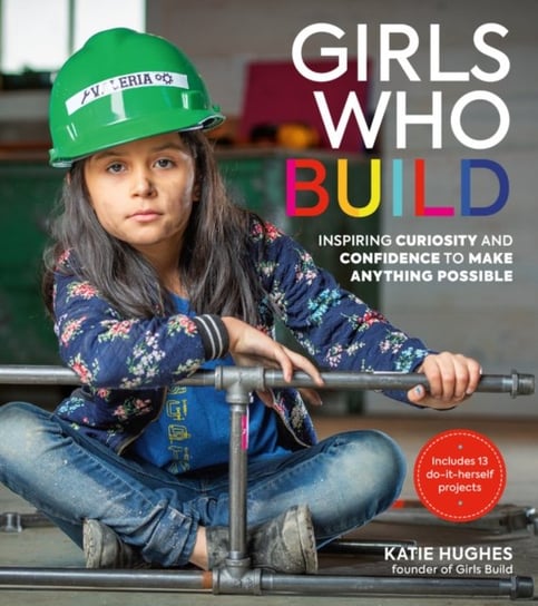 Girls Who Build Katie Hughes