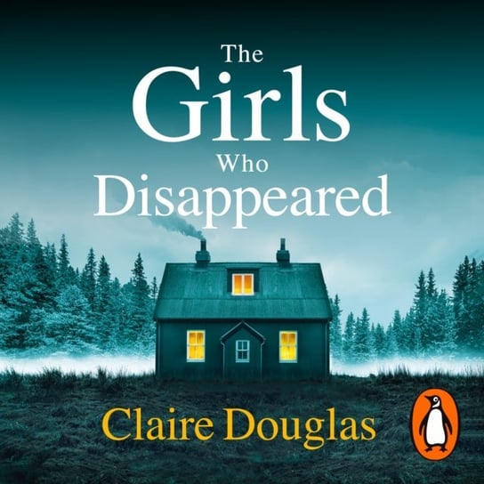 Girls Who Disappeared Douglas Claire