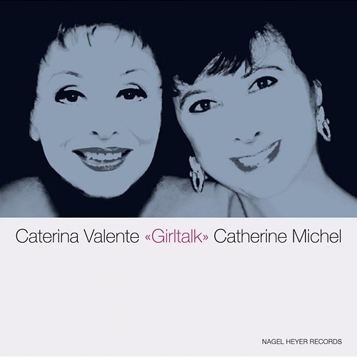 Girltalk - The Way We Were Caterina Valente, Catherine Michel