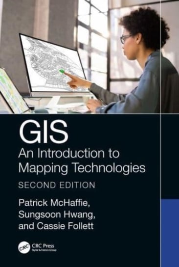 GIS: An Introduction to Mapping Technologies, Second Edition Opracowanie zbiorowe