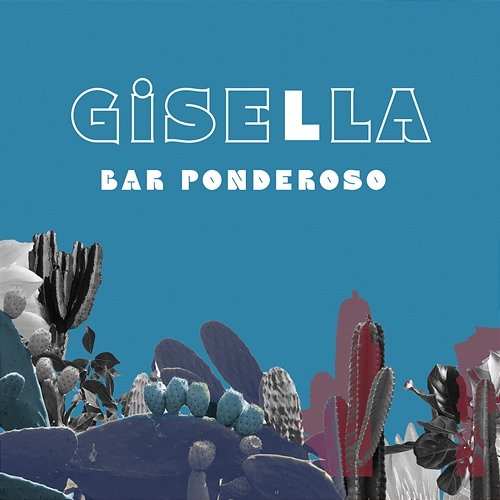 Gisella Bar Ponderoso feat. Gianluca Bartolo