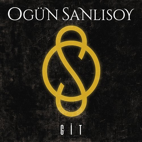 GİT Ogün Sanlisoy