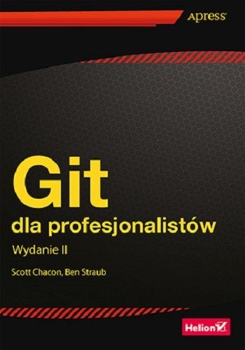 Git dla profesjonalistów Chacon Scott, Straub Ben