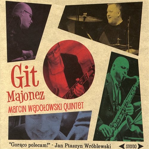 Git majonez Marcin Wądołowski Quintet