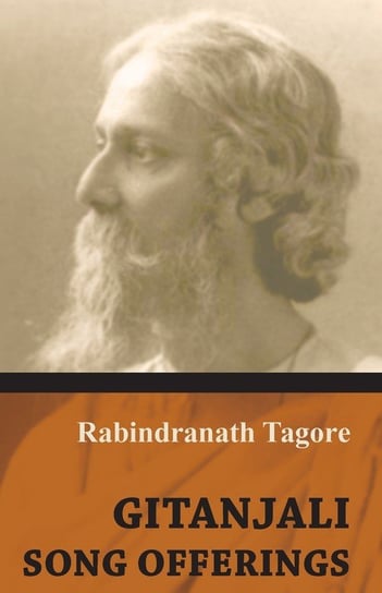 Gitanjali - Song Offerings Tagore Rabindranath