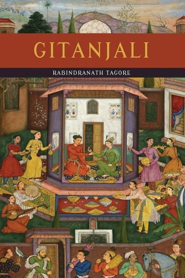 Gitanjali (Song Offerings) Tagore Rabindranath