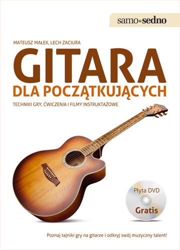 Gitara dla początkujących Małek Mateusz, Zaciura Lech