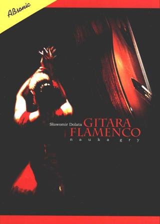 Gitara Flamenco. Nauka Gry Dolata Sławomir