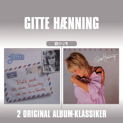 Gitte Haenning - 2 in 1 (Bleib' noch bis zum Sonntag / Berührungen) Gitte Haenning