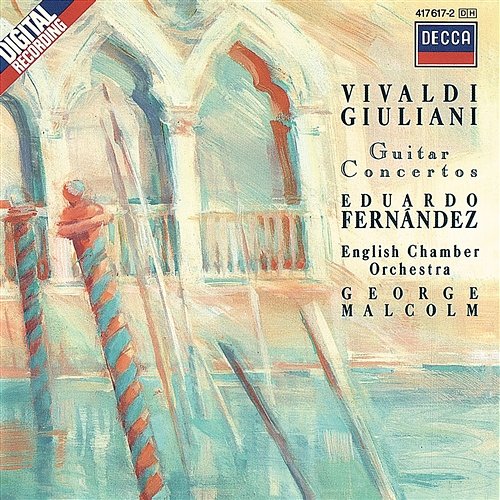 Giuliani & Vivaldi: Guitar Concertos Eduardo Fernández, English Chamber Orchestra, George Malcolm