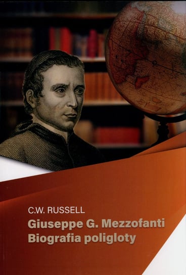 Giuseppe G Mezzofanti. Biografia poligloty C.W. Russel