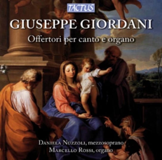 Giuseppe Giordani: Offertori Per Canto E Organo Tactus