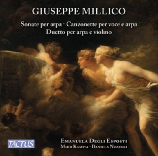 Giuseppe Millico: Sonate Per Arpa/Canzonette Per Voce E Arpa/... Tactus