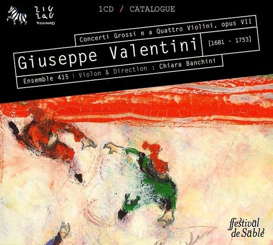 Giuseppe Valentini: Concerti Grossi e a Quattro Violin, opus VII Banchini Chiara, Ensemble 415