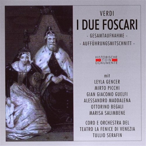 Giuseppe Verdi: I Due Foscari Coro E Orchestra Del Teatro La Fenice Di Venezia