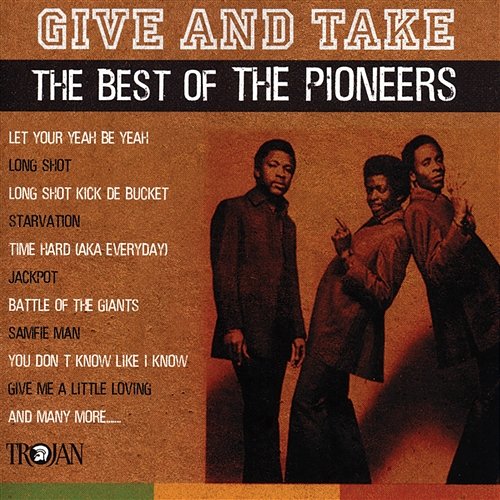 Give and Take - The Best of The Pioneers The Pioneers