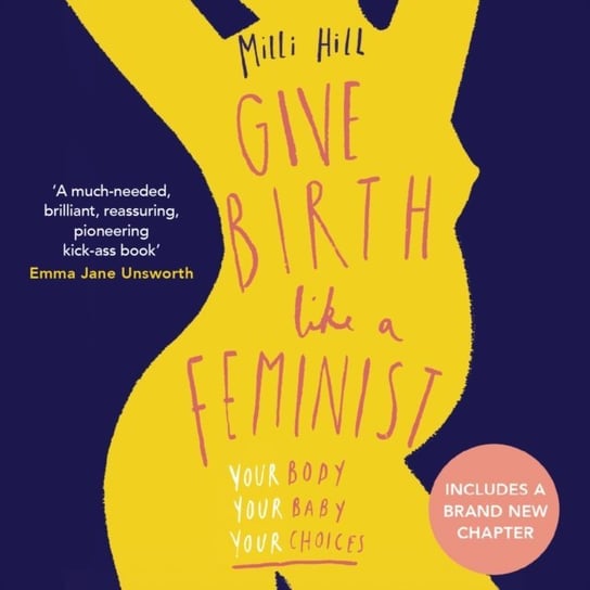 Give Birth Like a Feminist Hill Milli
