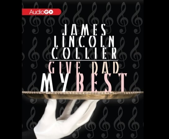 Give Dad My Best Collier James Lincoln