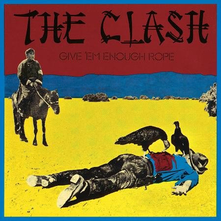 Give 'Em Enough Rope The Clash