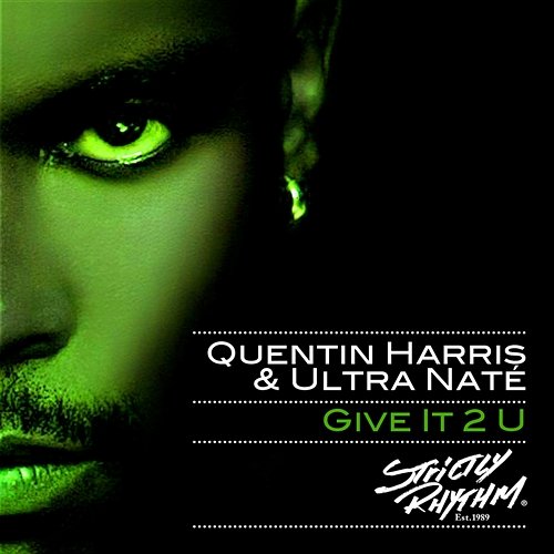 Give It 2 U Quentin Harris & Ultra Naté