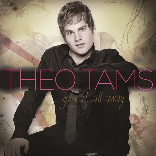 Give It All Away Theo Tams