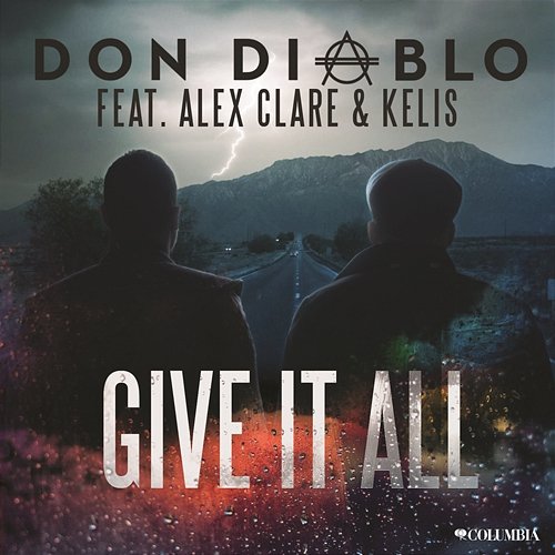 Give It All Don Diablo feat. Alex Clare, Kelis