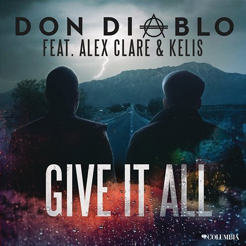 Give It All Don Diablo feat. Alex Clare, Kelis