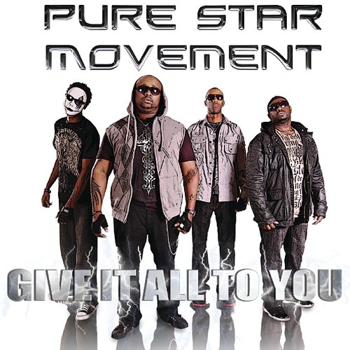 Give It All To You Pure Star Movement