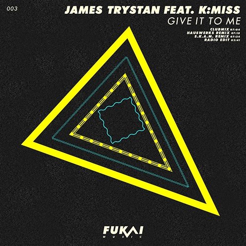 Give It To Me James Trystan feat. K:Miss