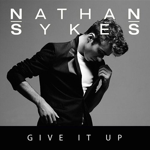 Give It Up Nathan Sykes feat. G-Eazy