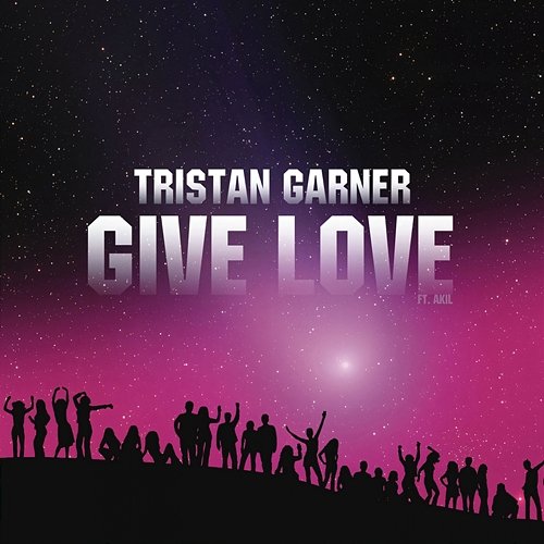 Give Love Tristan Garner