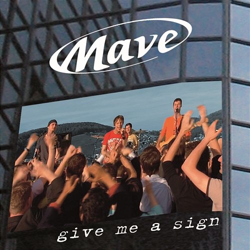 Give Me A Sign MAVE