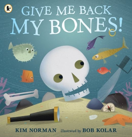 Give Me Back My Bones! Kim Norman