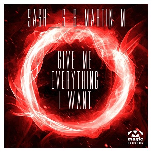 Give Me Everything I Want Sash_S & Martin M
