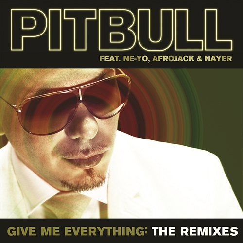 Give Me Everything: The Remixes Pitbull