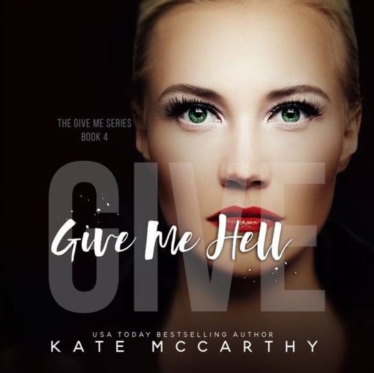 Give Me Hell McCarthy Kate, Stephanie Macfie, Ben Hughes