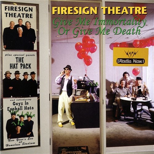 Give Me Immortality Or Give Me Death The Firesign Theatre