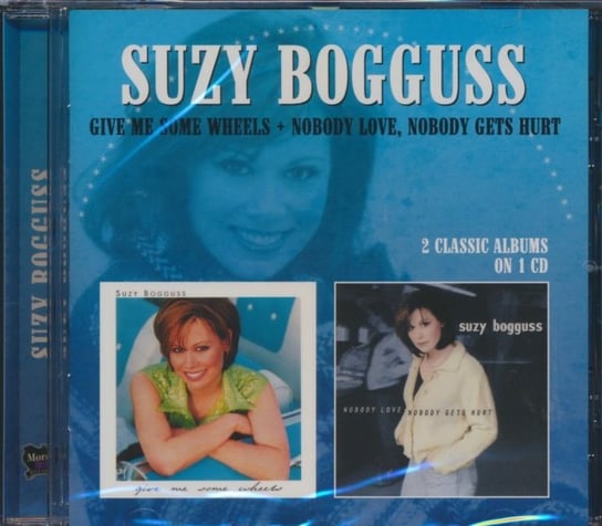 Give Me Some Wheels / Nobody Love, Nobody Gets Hurt Bogguss Suzy