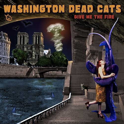 Give Me The Fire Washington Dead Cats