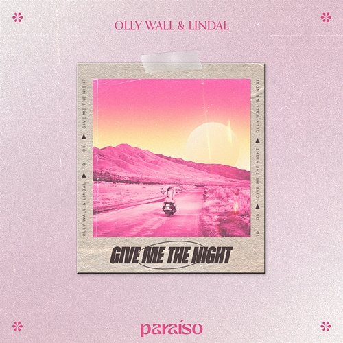 Give Me The Night Olly Wall & Lindal