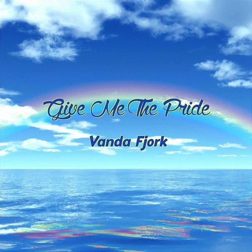 Give Me The Pride Vanda Fjork