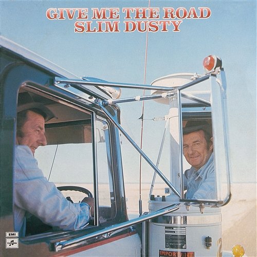 Give Me The Road Slim Dusty
