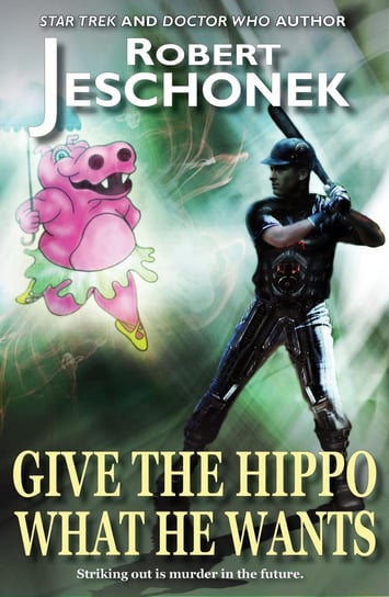 Give the Hippo What He Wants Jeschonek Robert